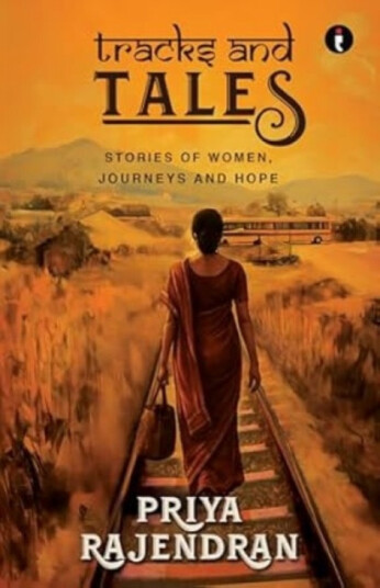 Tracks and Tales Stories of women Journeys and hope Tracks and Tales Stories of women Journeys and hope