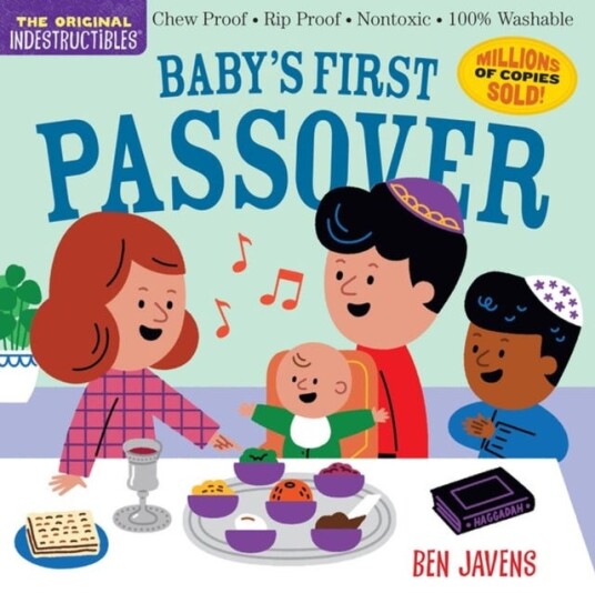 Indestructibles: Baby's First Passover Chew Proof * Rip Proof * Nontoxic * 100% Washable (Book for Babies, Newborn Books, Safe to Chew) Indestructibles: Baby's First Passover Chew Proof * Rip Proof * Nontoxic * 100% Washable (Book for Babies, Newborn Books, Safe to Chew)