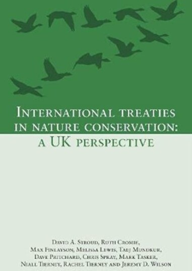 International Treaties In Nature Conservation Av David A. Stroud, Ruth Cromie, Max Finlayson, Taej Mundkur, Dave Pritchard, Chris Spray, Mark Tasker,