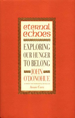 Eternal Echoes Exploring Our Hunger To Belong