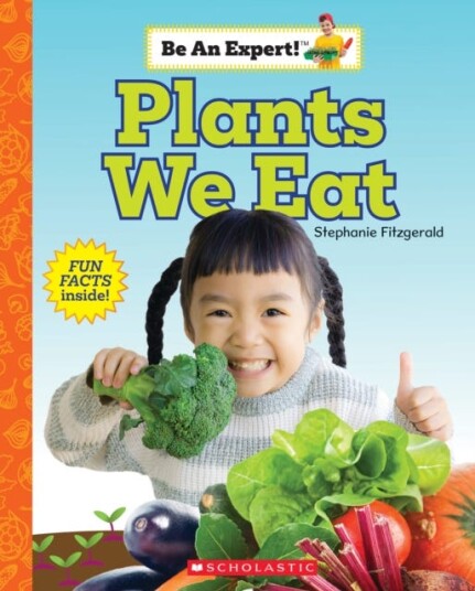 Plants We Eat Be an Expert!