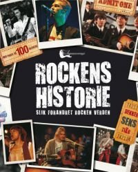 Rockens historie : slik forandret rocken verden Innbundet