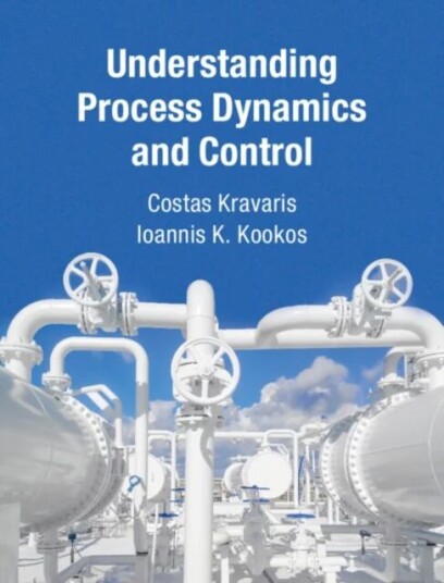 Understanding Process Dynamics And Control Av Costas (Texas A & M University) Kravaris, Ioannis K. (University Of Patras Greece) Kookos