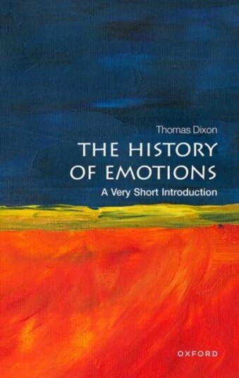 The History Of Emotions: A Very Short Introduction Av Thomas (Queen Mary University Of London) Dixon