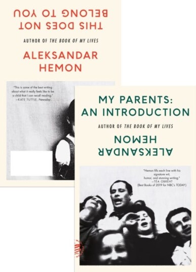 My Parents: An Introduction / This Does Not Belong To You Av Aleksandar Hemon