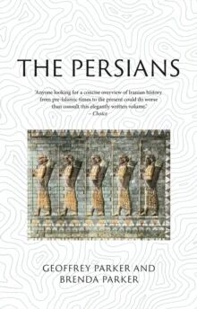 The Persians Av Brenda Parker, Geoffrey Parker The Persians Av Brenda Parker, Geoffrey Parker
