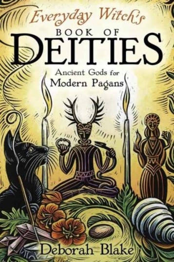Everyday Witch's Book of Deities Everyday Witch's Book of Deities