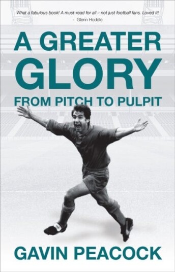 A Greater Glory Av Gavin Peacock