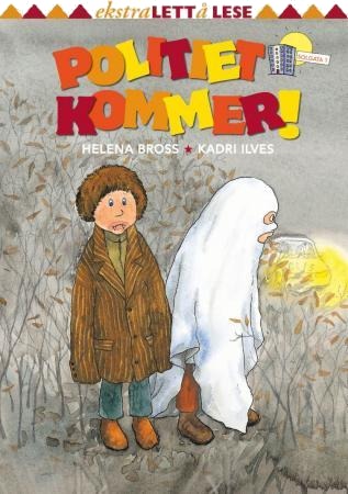 Politiet Kommer! Av Helena Bross Politiet Kommer! Av Helena Bross