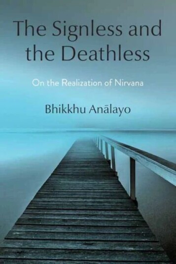 The Signless And The Deathless Av Bhikkhu Analayo