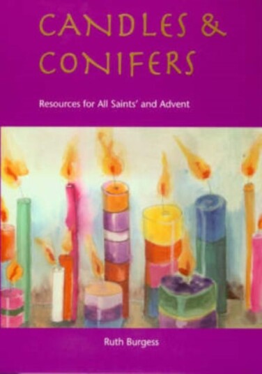 Candles and Conifers  Resources for All Saints' and Advent