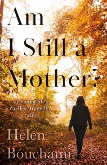 Am I Still A Mother? Av Helen Bouchami