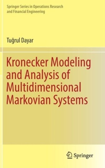 Kronecker Modeling and Analysis of Multidimensional Markovian Systems