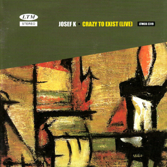 Josef K Crazy To Exist Live CD