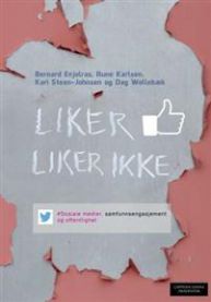 Liker - liker ikke: sosiale medier, samfunnsengasjement og offentlighet, Veldig pen bok / som ny