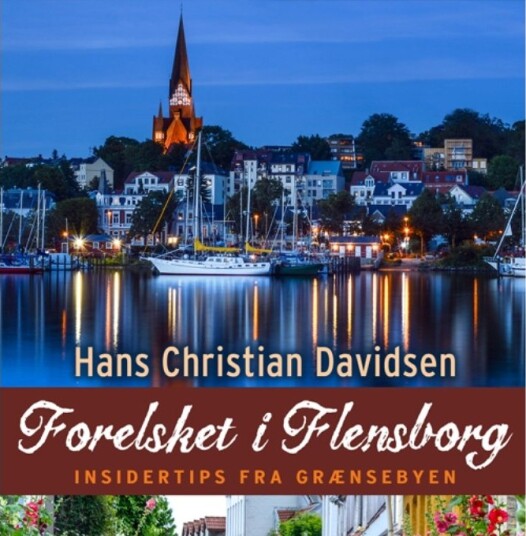 Forelsket I Flensborg | Hans Christian Davidsen | Språk: Dansk