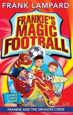 Frankie's Magic Football: Frankie and the Dragon Curse Book 7 Frankie's Magic Football: Frankie and the Dragon Curse Book 7