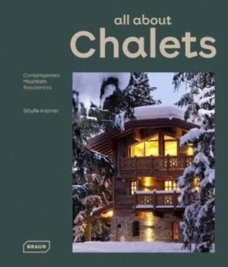 All About Chalets Av Sibylle Kramer Kramer