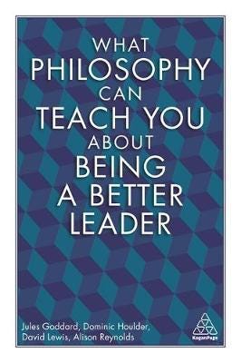 What Philosophy Can Teach You About Being a Better Leader