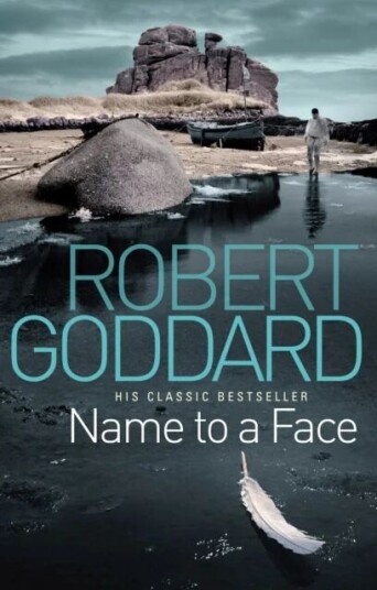 Name To A Face Av Robert Goddard Name To A Face Av Robert Goddard