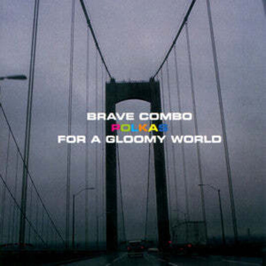 Brave Combo Polkas For A Gloomy World CD