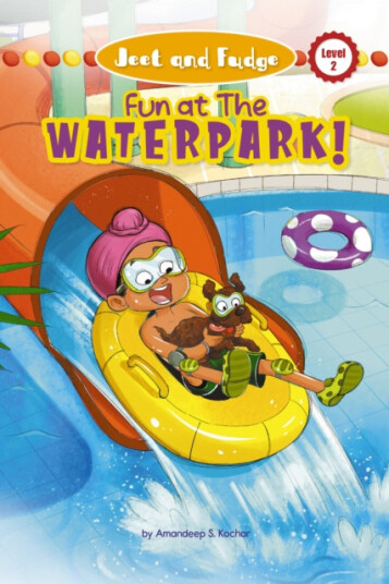Jeet and Fudge: Fun at the Waterpark Jeet and Fudge: Fun at the Waterpark