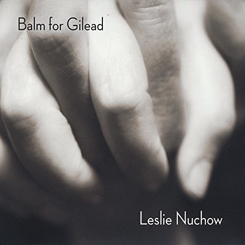 Leslie Nuchow Balm For Gilead CD
