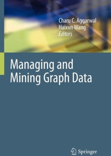 Managing and Mining Graph Data