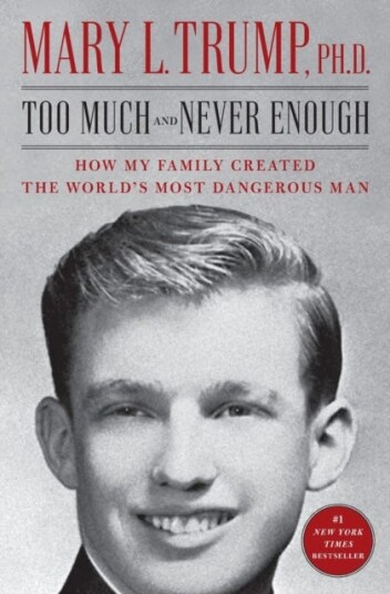 Too Much and Never Enough How My Family Created the World's Most Dangerous Man
