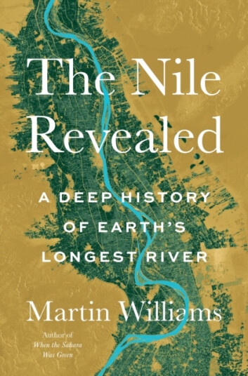 The Nile Revealed A Deep History of Earth’s Longest River The Nile Revealed A Deep History of Earth’s Longest River