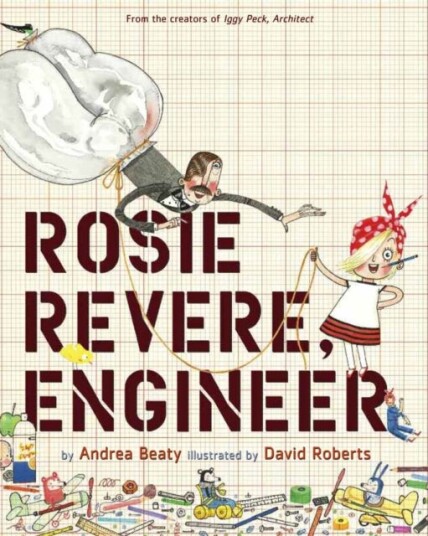 Rosie Revere Engineer Rosie Revere Engineer