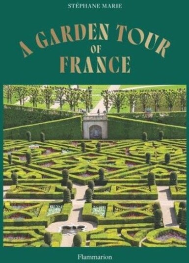 A Garden Tour of France
