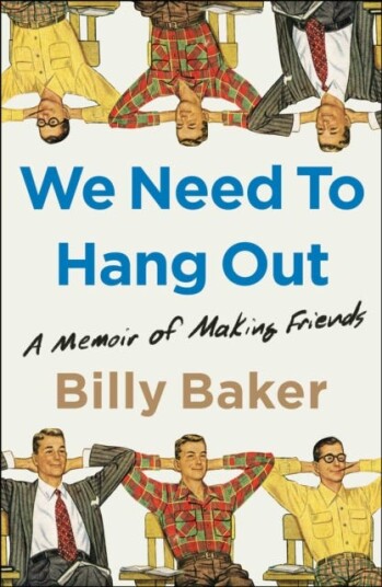 We Need To Hang Out Av Billy Baker