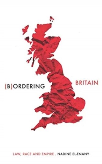 Bordering Britain av Nadine El-Enany