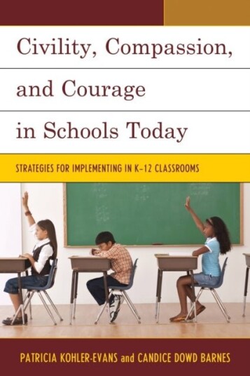 Civility Compassion and Courage in Schools Today Civility Compassion and Courage in Schools Today