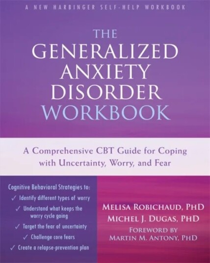 The Generalized Anxiety Disorder Workbook Av Melisa Robichaud