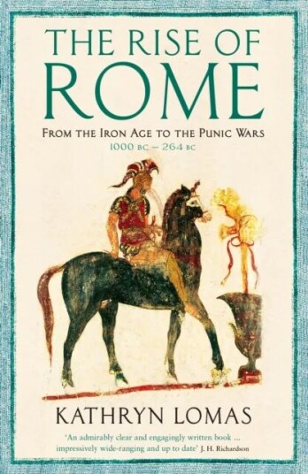 The Rise Of Rome Av Dr Kathryn Lomas