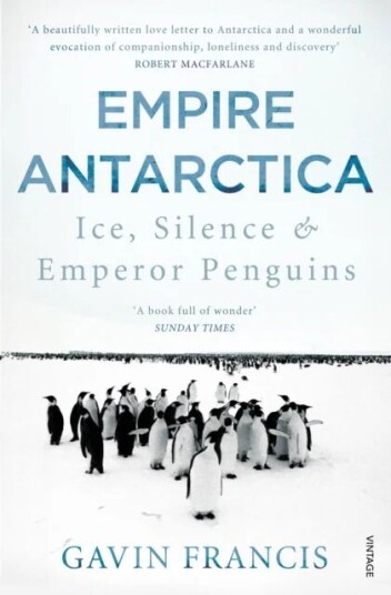 Empire Antarctica Av Gavin Francis