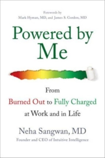 Powered By Me: From Burned Out To Fully Charged At Work And In Life Av Neha Sangwan