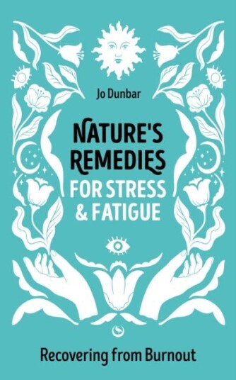 Nature's Remedies for Stress and Fatigue Nature's Remedies for Stress and Fatigue