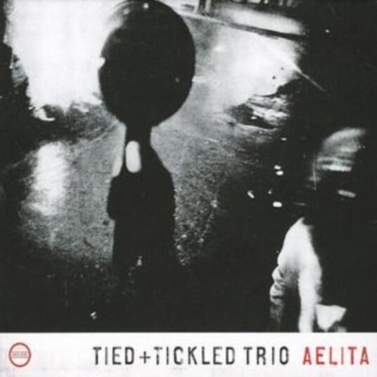 Tied & Tickled Trio  Aelita  CD