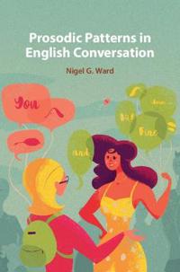 Ward Nigel G. Prosodic Patterns in English Conversation
