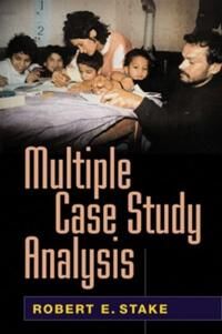 Multiple Case Study Analysis Av Robert E. Stake