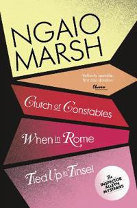 Clutch Of Constables / When In Rome / Tied Up In Tinsel Av Ngaio Marsh