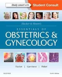 Hacker & Moore'S Essentials Of Obstetrics And Gynecology Av Neville F. (Professor Of Gynaecologic Oncology Conjoint University Of New South W