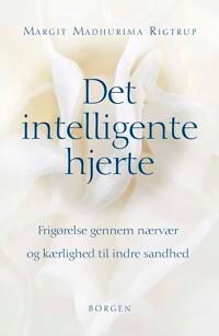 Det Intelligente Hjerte Av Margit M. Rigtrup Det Intelligente Hjerte Av Margit M. Rigtrup