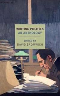 Writing Politics Av David Bromwich