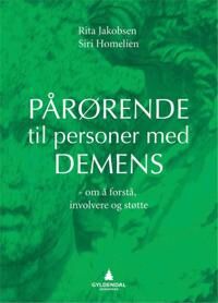 Pårørende Til Personer Med Demens Av Siri Homelien, Rita Jakobsen