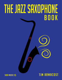 The Jazz Saxophone Book Av Tim Armacost The Jazz Saxophone Book Av Tim Armacost