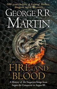 Fire & Blood Av George R.R. Martin